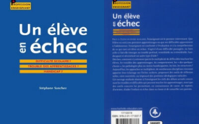 « Un élève en échec » Difficulté scolaire ? Trouble des apprentissages ? Handicap ? Hachette Éducation, Paris, 2012.
