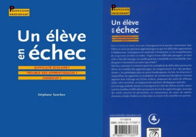 « Un élève en échec » Difficulté scolaire ? Trouble des apprentissages ? Handicap ? Hachette Éducation, Paris, 2012.